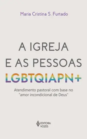 A Igreja e as pessoas LGBTQIAPN+ — Ed. Vozes, 2024